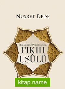 İbn Kudame Penceresinden Fıkıh Usulü