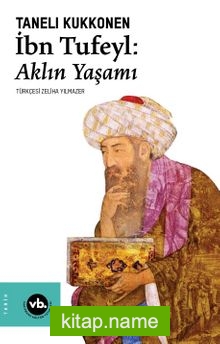 İbn Tufeyl: Aklın Yaşamı
