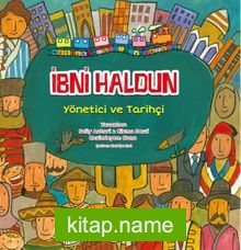 İbni Haldun Yönetici ve Tarihçi / Müslüman Bilim Adamları Serisi 2