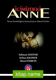 İçimizdeki Anne  Nesne Sürekliliğinin Kavramsal ve Teknik Yönleri