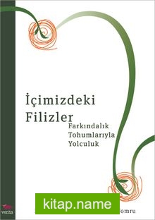 İçimizdeki Filizler Farkındalık Tohumlarıyla Yolculuk