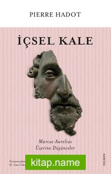 İçsel Kale Marcus Aurelius Üzerine Düşünceler