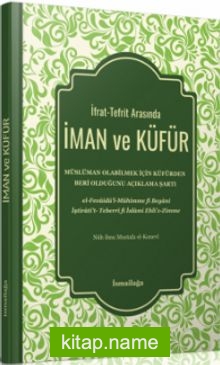 İfrat-Tefrit Arasında İman ve Küfür