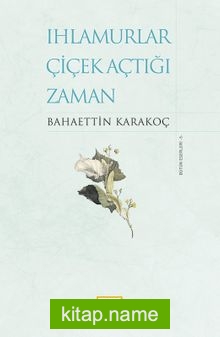 Ihlamurlar Çiçek Açtığı Zaman