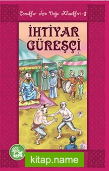 İhtiyar Güreşçi / Çocuklar İçin Doğu Klasikleri -3