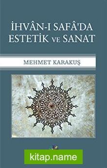 İhvan-ı Safa’da Estetik ve Sanat