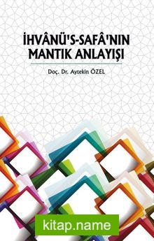 İhvanü’s-Safa’nın Mantık Anlayışı