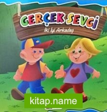 İki İyi Arkadaş – Gerçek Sevgi