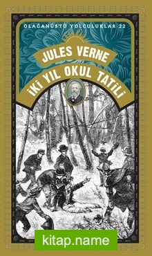 İki Yıl Okul Tatili – Olağanüstü Yolculuklar 22