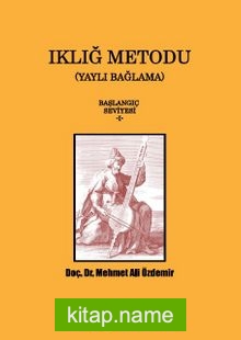 Iklığ Metodu / Başlangıç Seviyesi 1 Yaylı Bağlama