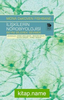 İlişkilerin Nörobiyolojisi Beyni Bilerek Sevmek