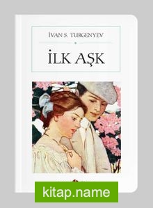 İlk Aşk (Cep boy) (Tam Metin)