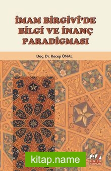İmam Birgivi’de Bilgi ve İnanç Paradigması