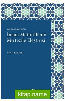İmam Maturidi’nin Mu’tezile Eleştirisi