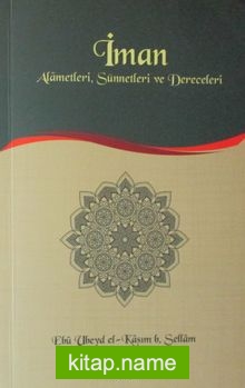 İman Alametleri, Sünnetleri ve Dereceleri