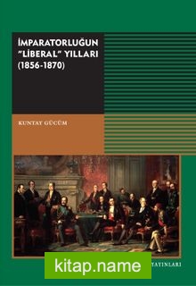 İmparatorluğun Liberal Yılları (1856-1870)