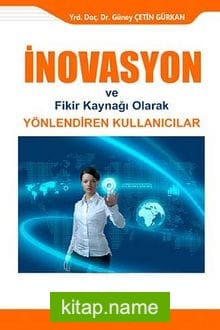 İnovasyon ve Fikir Kaynağı Olarak Yönlendirilen Kullanıcılar