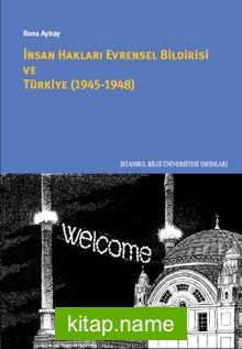 İnsan Hakları Evrensel Bildirisi ve Türkiye (1945-1948)