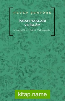 İnsan Hakları ve İslam  Sosyolojik ve Fıkhi Yaklaşımlar