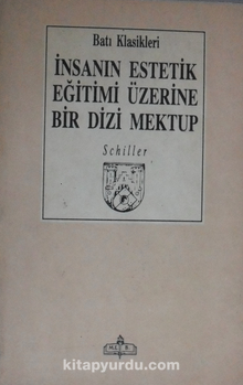 İnsanın Estetik Eğitimi Üzerine Bir Dizi Mektup (3-C-4)