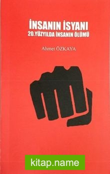 İnsanın İsyanı 20.Yüzyılda İnsanın Ölümü