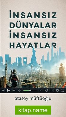 İnsansız Dünyalar İnsansız Hayatlar