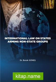 International Law on States Arming Non-State Groups