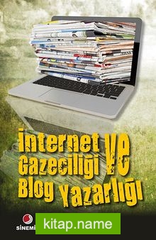 İnternet Gazeteciliği ve Blog Yazarlığı