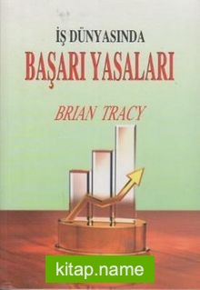 İş Dünyasında Başarı Yasaları