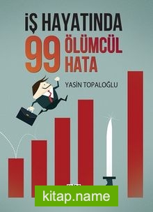 İş Hayatında 99 Ölümcül Hata (Ciltli)