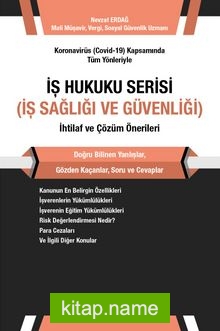 İş Hukuku Serisi İş Sağlığı ve Güvenliği