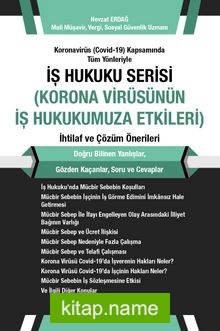İş Hukuku Serisi Korona Virüsünün İş Hukukumuza Etkileri