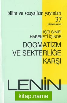 İşçi Sınıfı Hareketi İçinde Dogmatizm ve Sekterliğe Karşı