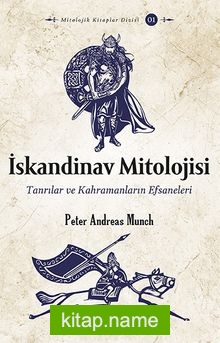İskandinav Mitolojisi Tanrılar ve Kahramanların Efsaneleri