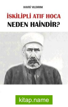 İskilipli Atıf Hoca Neden Haindir?