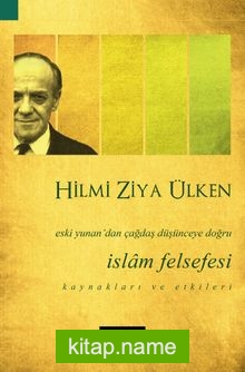 İslam Felsefesi  Eski Yunan’dan Çağdaş Düşünceye Doğru