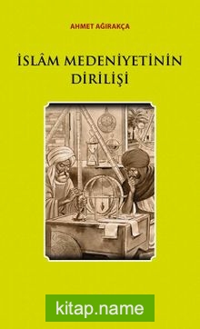 İslam Medeniyetinin Dirilişi