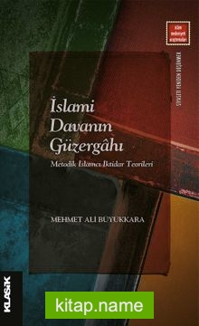 İslami Davanın Güzergahı Metodik İslamcı İktidar Teorileri