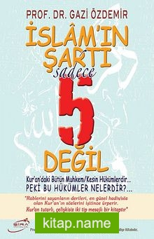 İslam’ın Şartı Sadece 5 Değil