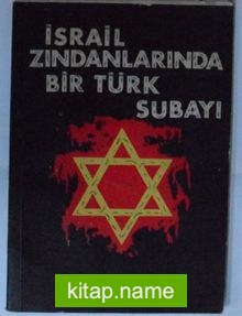 İsrail Zindanlarında Bir Türk Subayı ve Eichmann Davası Kod: 8-G-5