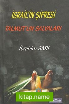 İsrail’in Şifresi Talmut’un Salyaları