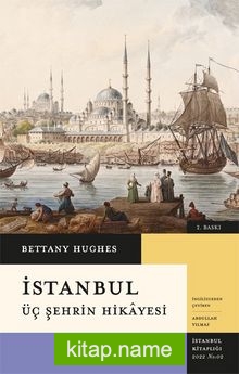 İstanbul (Ciltli)  Üç Şehrin Hikayesi
