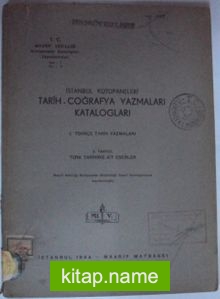 İstanbul Kütüphaneleri Tarih-Coğrafya Yazmaları Katalogları / I. Türkçe Tarih Yazmaları / 2. Fasikül Türk Tarihine Ait Eserler Kod:1-X-6