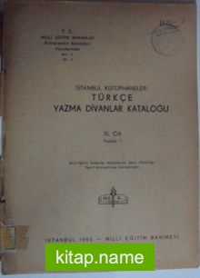 İstanbul Kütüphaneleri Türkçe Yazma Divanlar Kataloğu / III. Cilt / Fasikül: 1 Kod:1-X-5