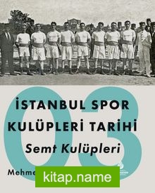 İstanbul Spor Kulüpleri Tarihi Semt Kulüpleri (3. Cilt)