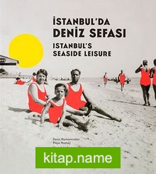 İstanbul’da Deniz Sefası  Deniz Hamamından Plaja Nostalji