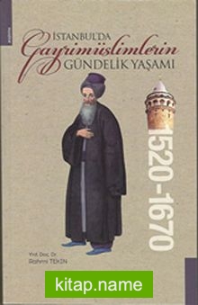 İstanbul’da Gayrimüslimlerin Gündelik Yaşamı (1520-1670)