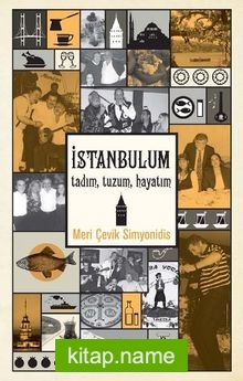 İstanbul’um Tadım, Tuzum, Hayatım