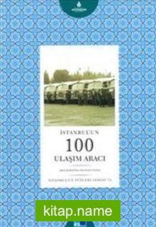 İstanbul’un 100 Ulaşım Aracı