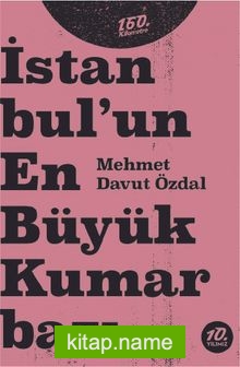 İstanbul’un En Büyük Kumarbazı